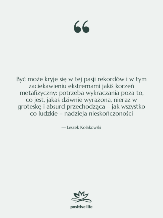 Cytat: Leszek Kołakowski - Być może kryje się w…