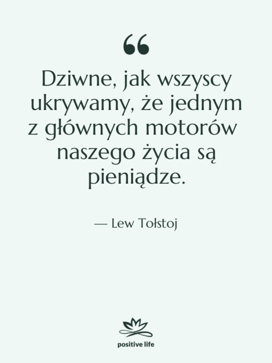 Cytat: Lew Tołstoj - Dziwne, jak wszyscy ukrywamy, że…
