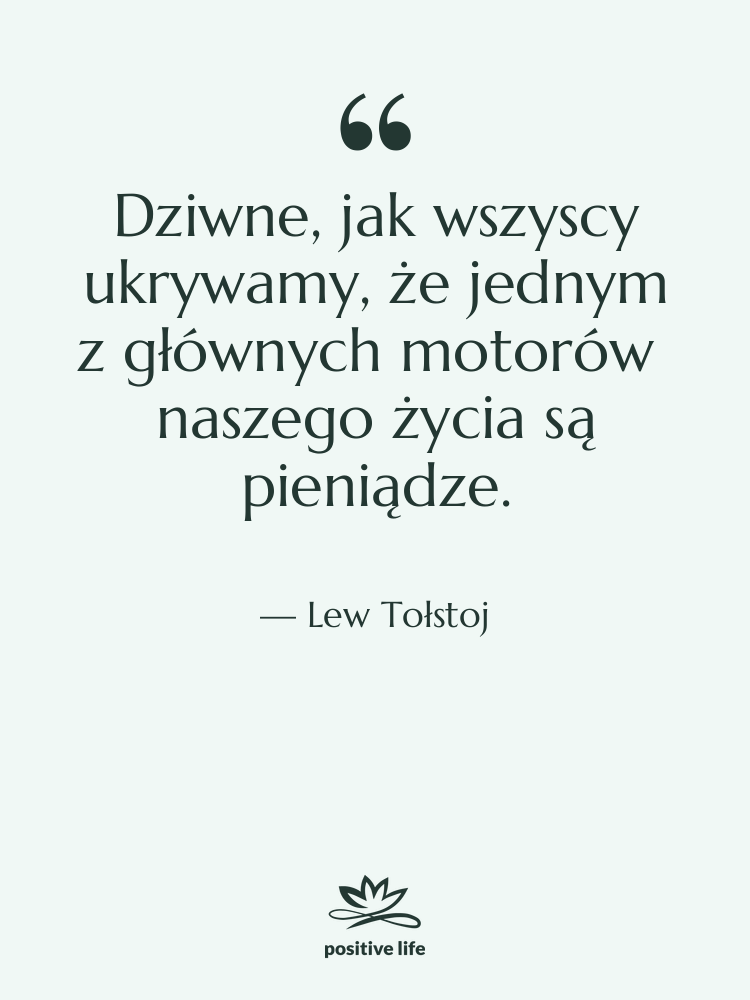 Cytat: Lew Tołstoj - Dziwne, jak wszyscy ukrywamy, że…