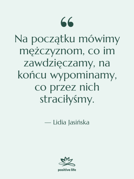 Cytat: Lidia Jasińska - Na początku mówimy mężczyznom, co…