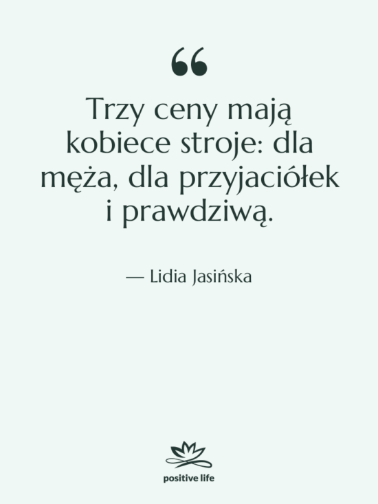 Cytat: Lidia Jasińska - Trzy ceny mają kobiece stroje:…