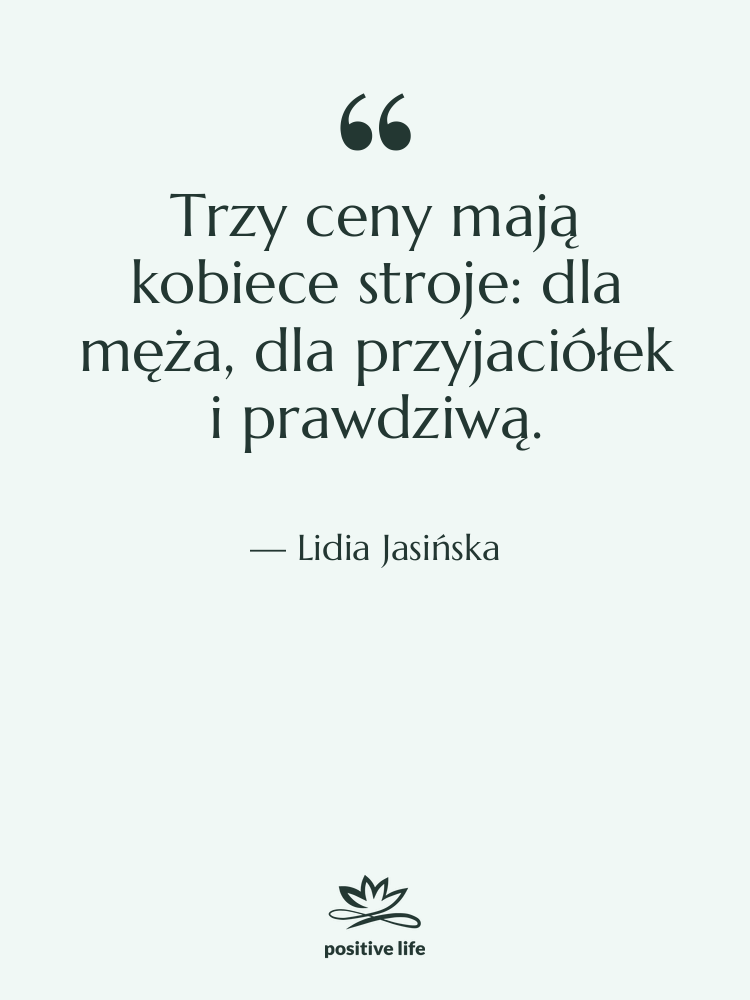 Cytat: Lidia Jasińska - Trzy ceny mają kobiece stroje:…