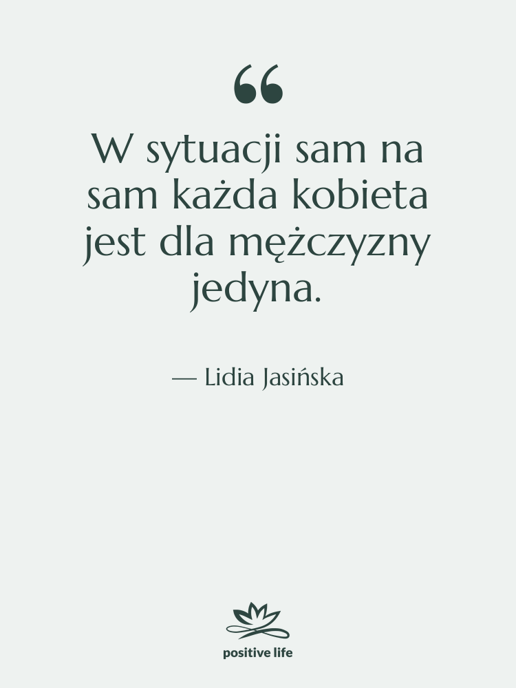 Cytat: Lidia Jasińska - W sytuacji sam na sam…
