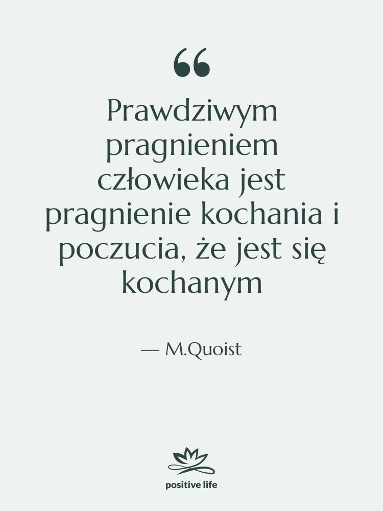 Cytat: M.Quoist - Prawdziwym pragnieniem człowieka jest pragnienie…