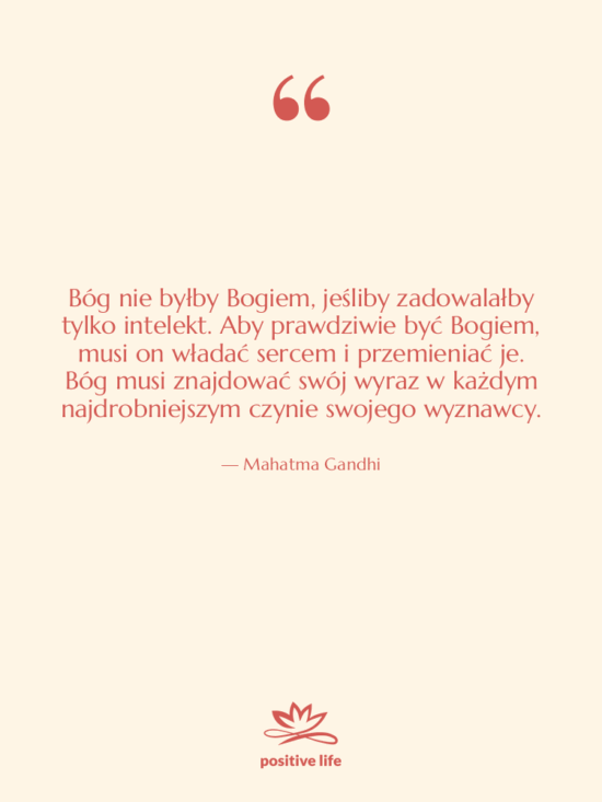 Cytat: Mahatma Gandhi - Bóg nie byłby Bogiem, jeśliby…