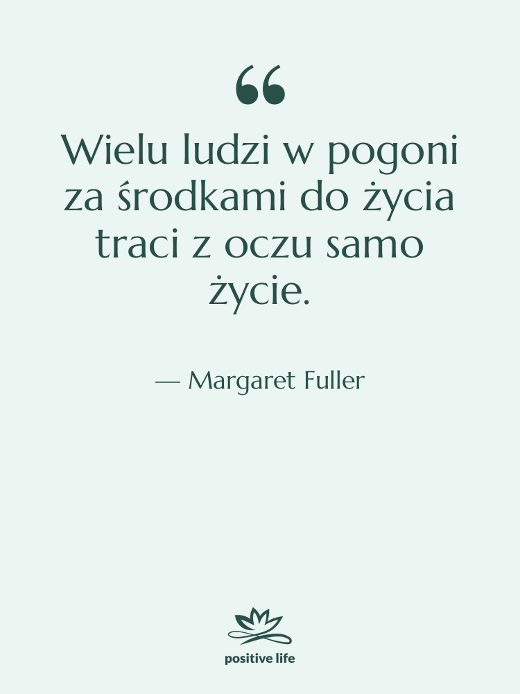Cytat: Margaret Fuller - Wielu ludzi w pogoni za…