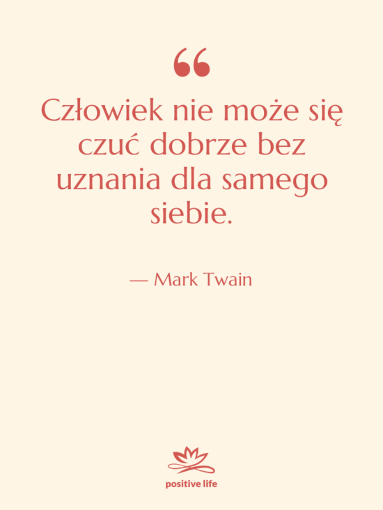 Cytat: Mark Twain - Człowiek nie może się czuć…