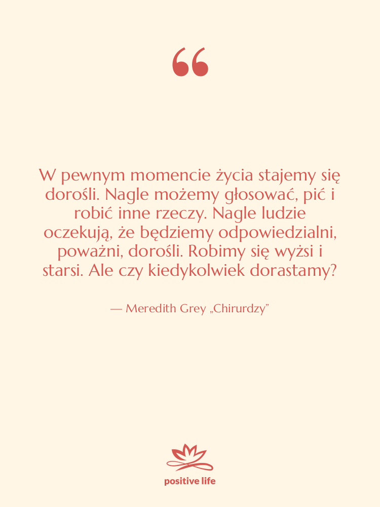 Cytat: Meredith Grey „Chirurdzy” - W pewnym momencie życia stajemy…
