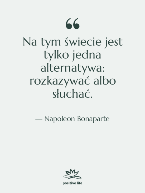 Cytat: Napoleon Bonaparte - Na tym świecie jest tylko…