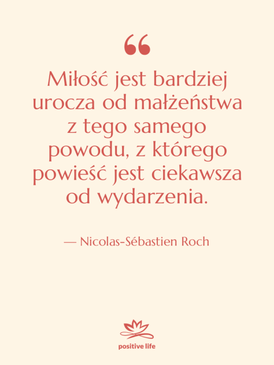 Cytat: Nicolas-Sébastien Roch - Miłość jest bardziej urocza od…
