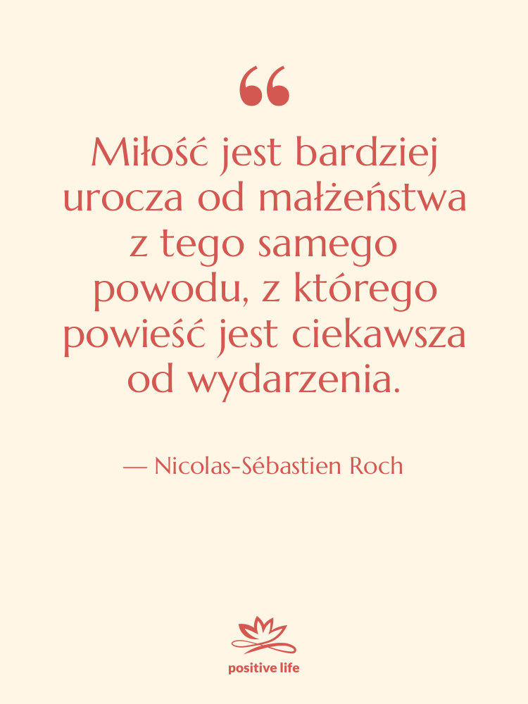 Cytat: Nicolas-Sébastien Roch - Miłość jest bardziej urocza od…