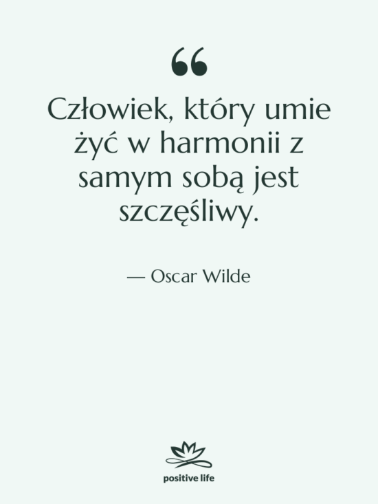 Cytat: Oscar Wilde - Człowiek, który umie żyć w…