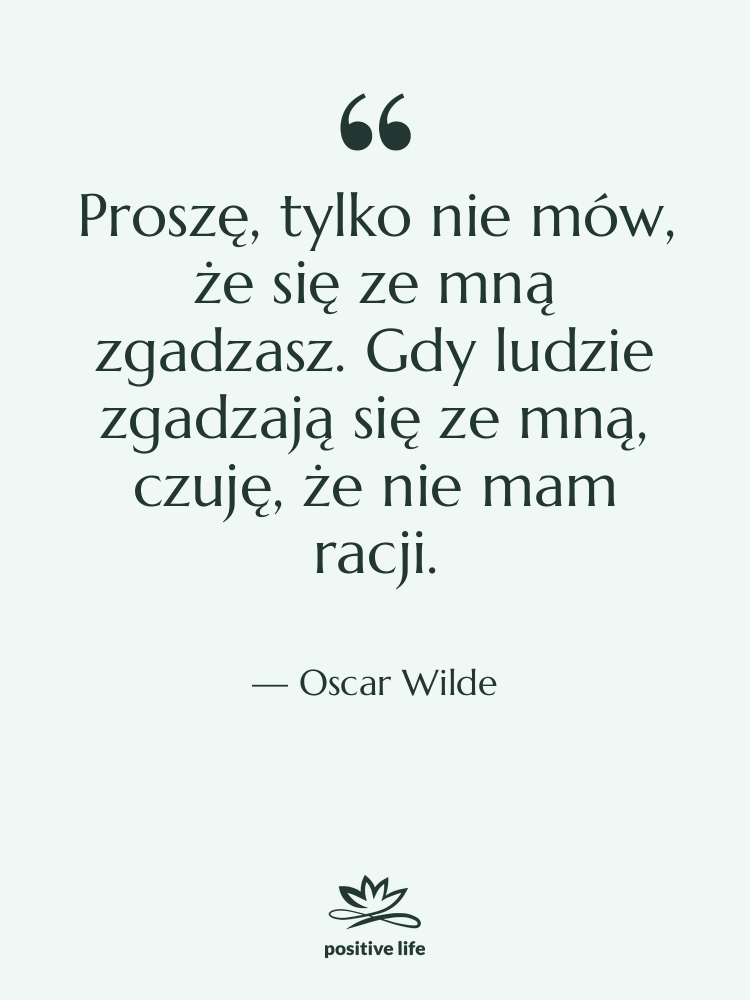 Cytat: Oscar Wilde - Proszę, tylko nie mów, że…