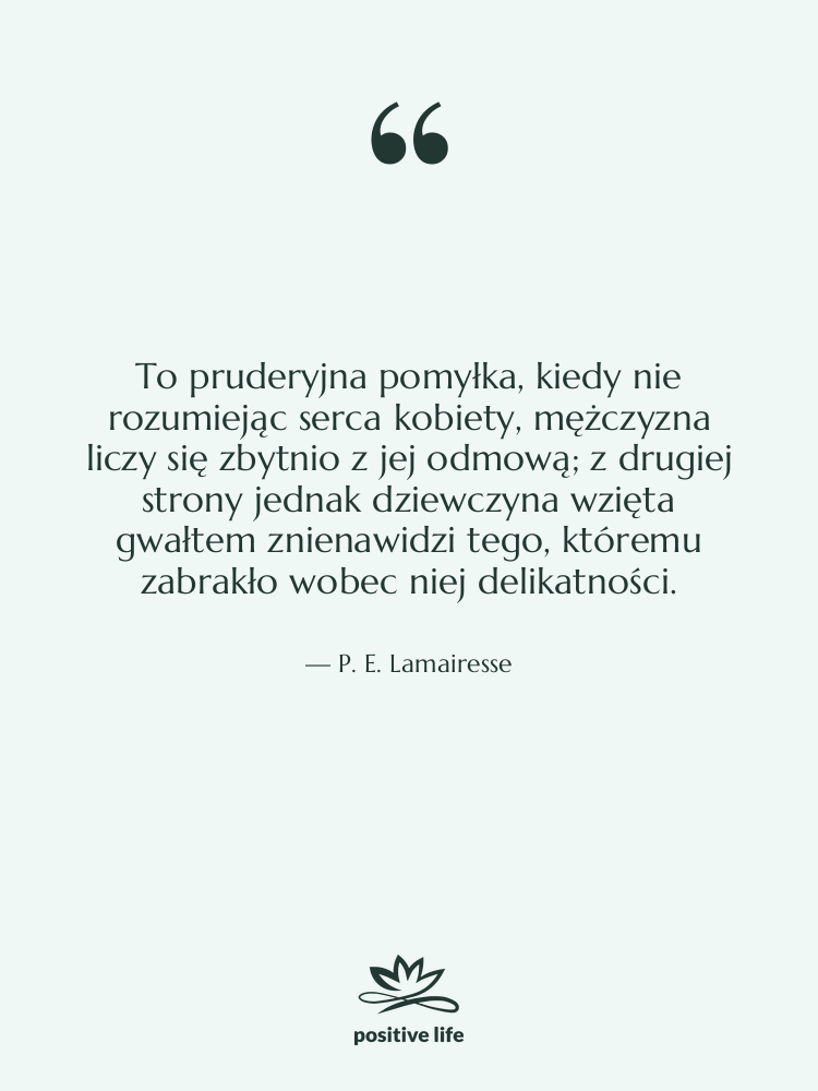 Cytat: P. E. Lamairesse - To pruderyjna pomyłka, kiedy nie…