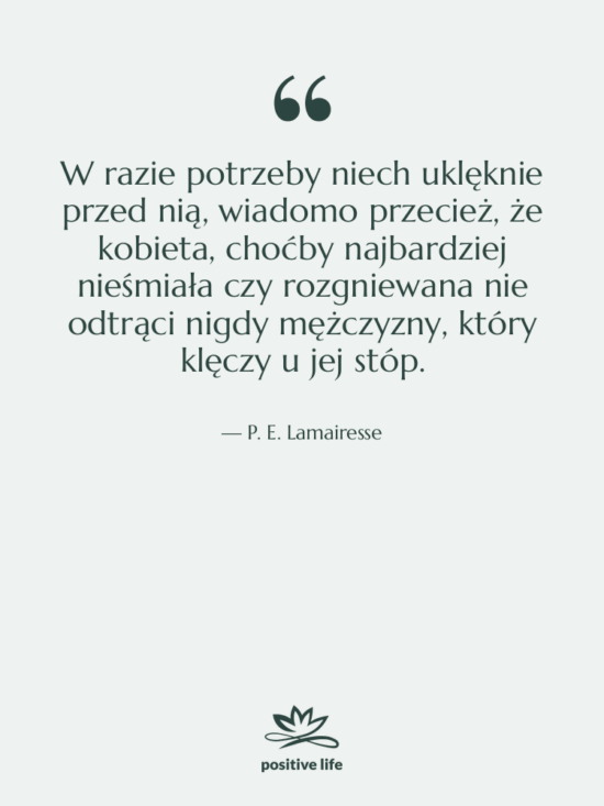 Cytat: P. E. Lamairesse - W razie potrzeby niech uklęknie…