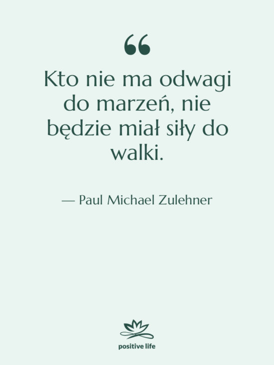 Cytat: Paul Michael Zulehner - Kto nie ma odwagi do…