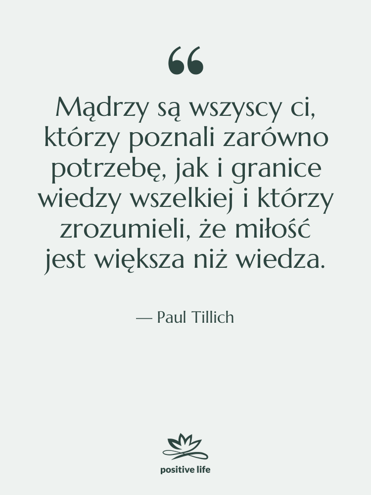 Cytat: Paul Tillich - Mądrzy są wszyscy ci, którzy…