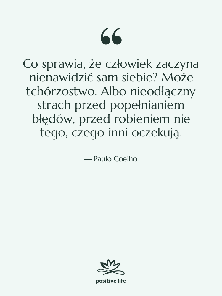 Cytat: Paulo Coelho - Co sprawia, że człowiek zaczyna…