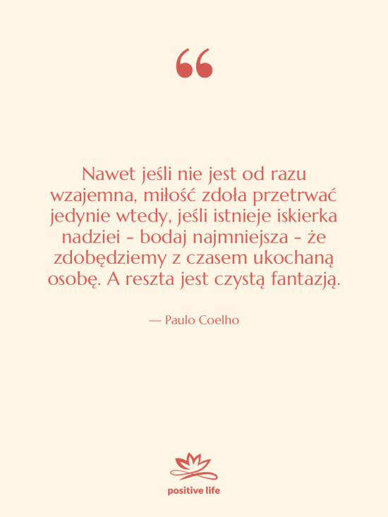 Cytat: Paulo Coelho - Nawet jeśli nie jest od…