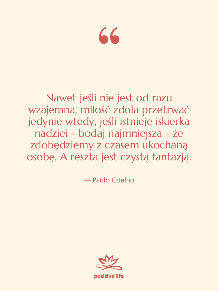 Cytat: Paulo Coelho - Nawet jeśli nie jest od…