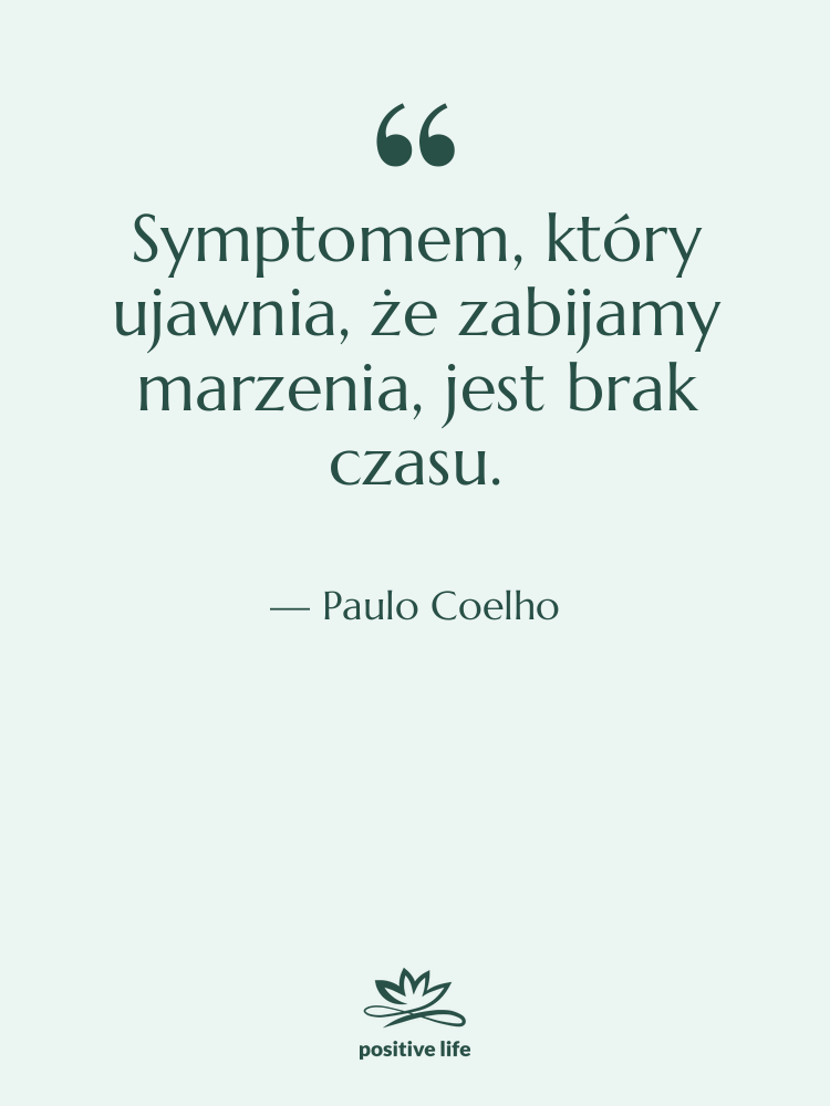 Cytat: Paulo Coelho - Symptomem, który ujawnia, że zabijamy…