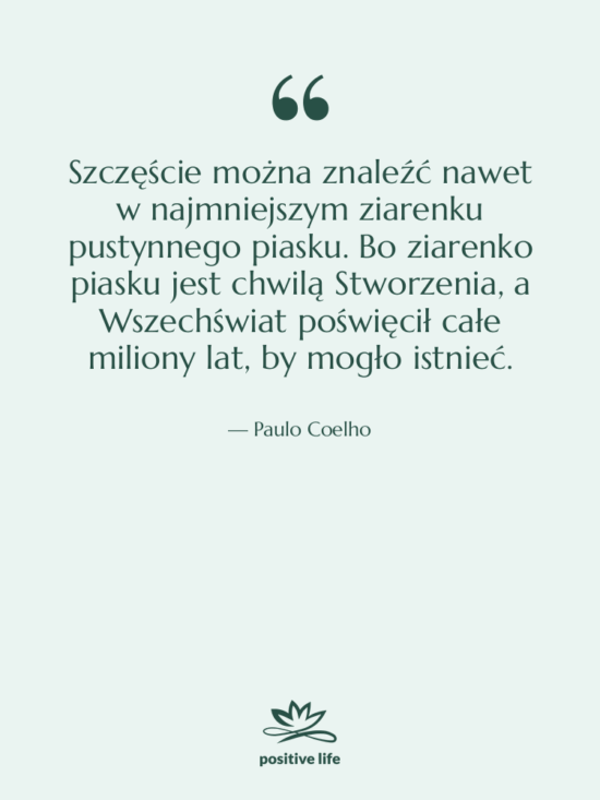 Cytat: Paulo Coelho - Szczęście można znaleźć nawet w…