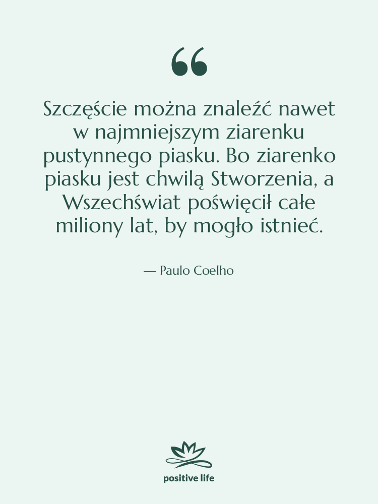 Cytat: Paulo Coelho - Szczęście można znaleźć nawet w…