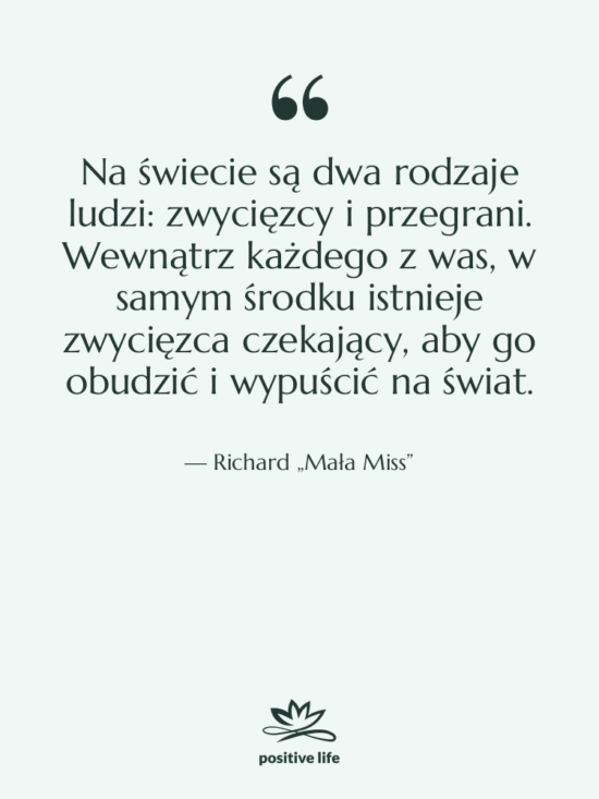 Cytat: Richard „Mała Miss” - Na świecie są dwa rodzaje…