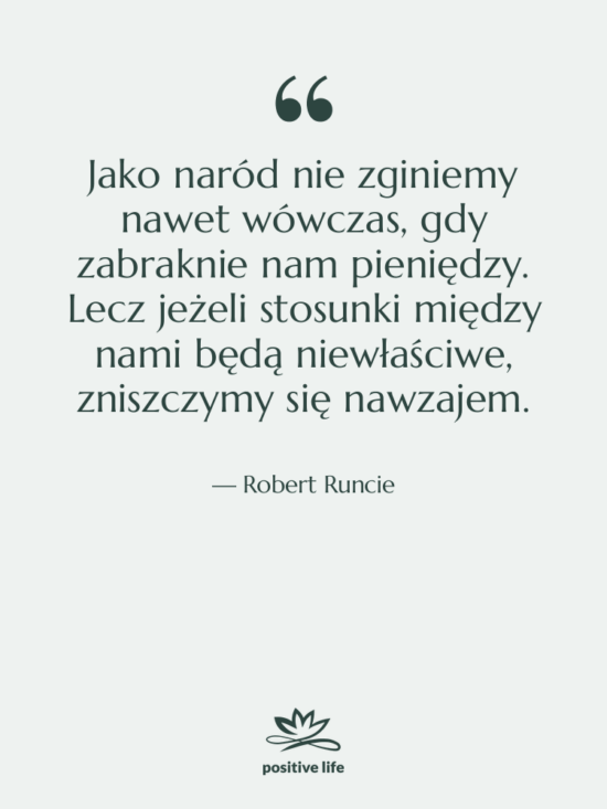 Cytat: Robert Runcie - Jako naród nie zginiemy nawet…
