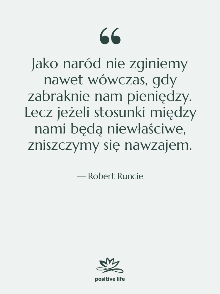 Cytat: Robert Runcie - Jako naród nie zginiemy nawet…