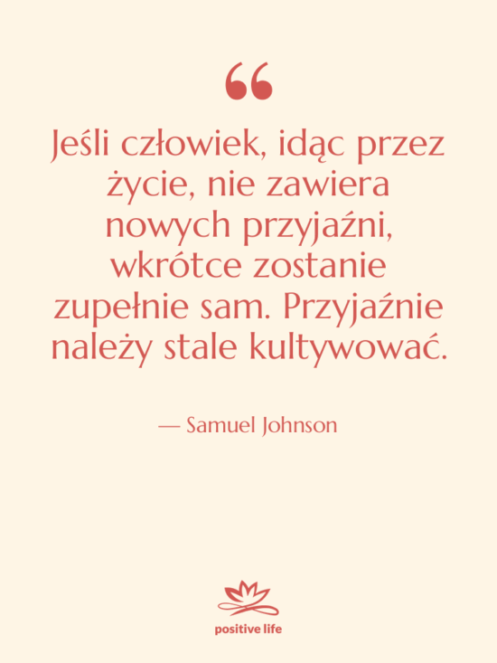 Cytat: Samuel Johnson - Jeśli człowiek, idąc przez życie,…