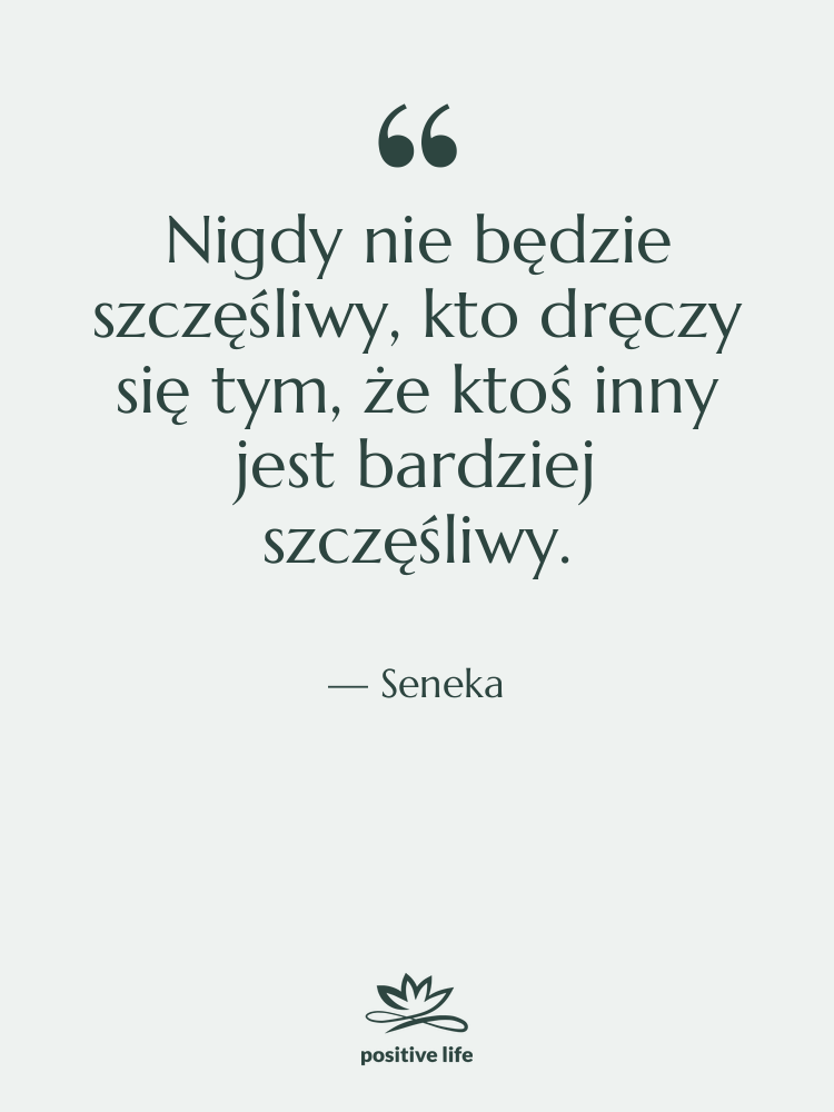 Cytat: Seneka - Nigdy nie będzie szczęśliwy, kto…