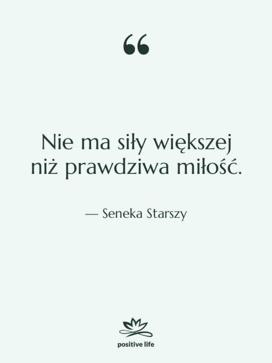 Cytat: Seneka Starszy - Nie ma siły większej niż…