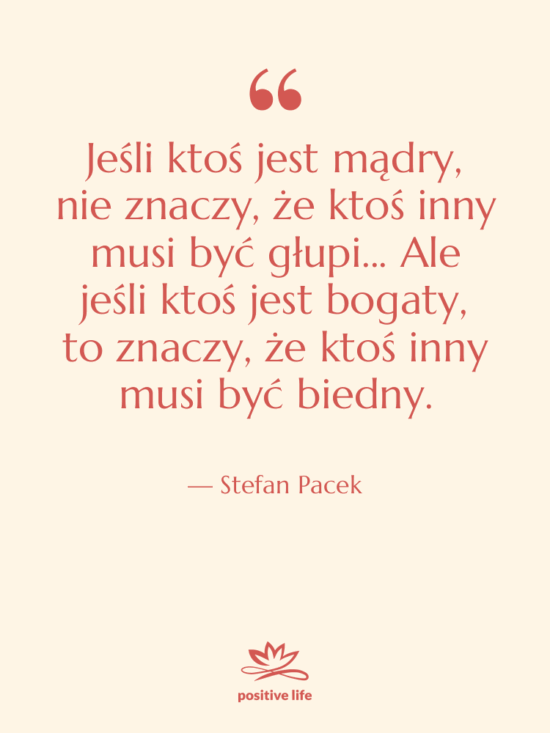 Cytat: Stefan Pacek - Jeśli ktoś jest mądry, nie…