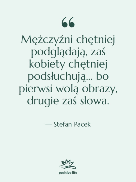 Cytat: Stefan Pacek - Mężczyźni chętniej podglądają, zaś kobiety…