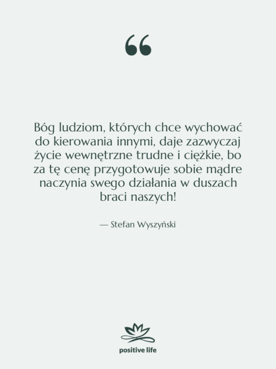 Cytat: Stefan Wyszyński - Bóg ludziom, których chce wychować…