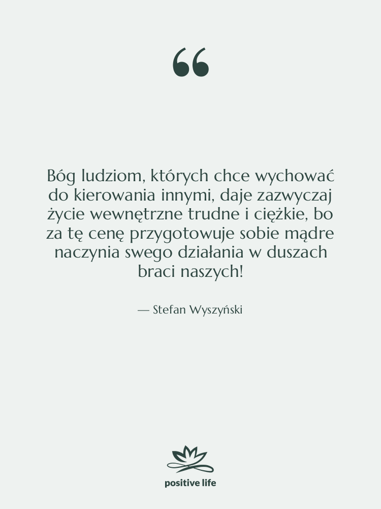 Cytat: Stefan Wyszyński - Bóg ludziom, których chce wychować…