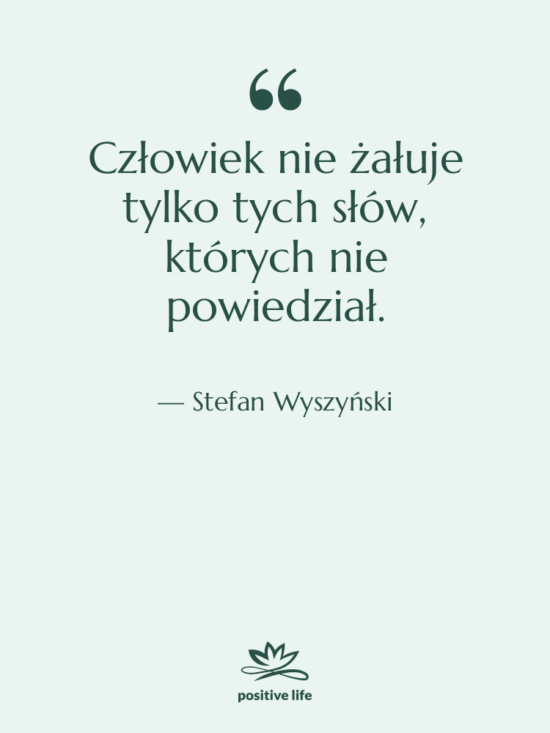 Cytat: Stefan Wyszyński - Człowiek nie żałuje tylko tych…