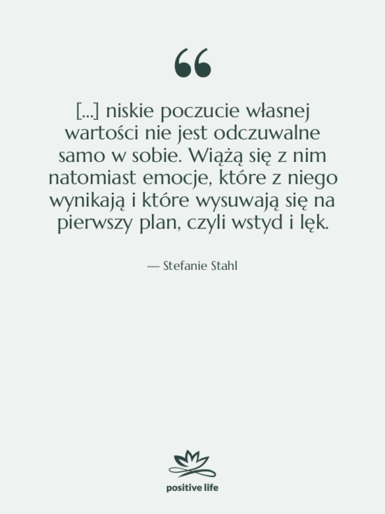 Cytat: Stefanie Stahl - […] niskie poczucie własnej wartości…