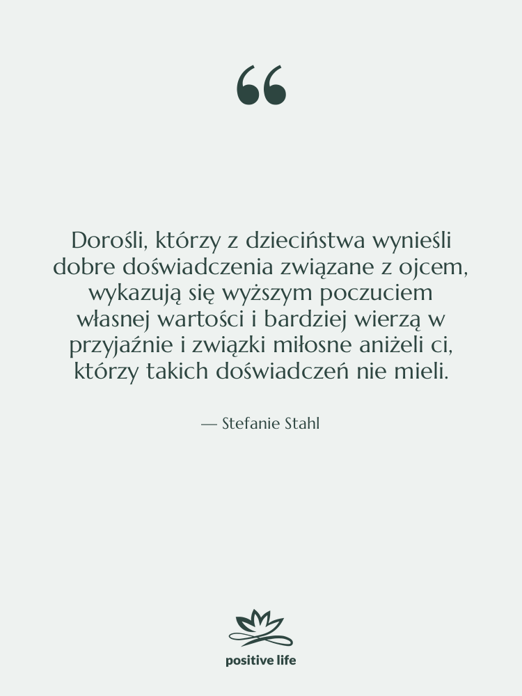 Cytat: Stefanie Stahl - Dorośli, którzy z dzieciństwa wynieśli…