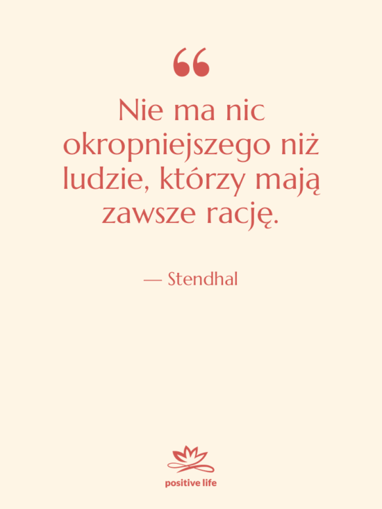 Cytat: Stendhal - Nie ma nic okropniejszego niż…