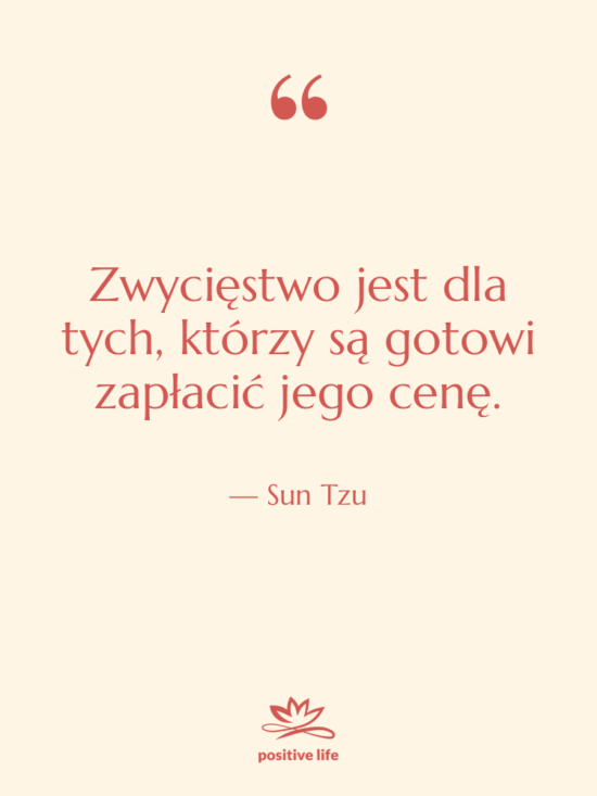 Cytat: Sun Tzu - Zwycięstwo jest dla tych, którzy…