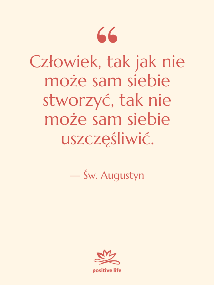 Cytat: Św. Augustyn - Człowiek, tak jak nie może…