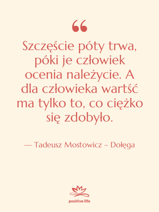 Cytat: Tadeusz Mostowicz – Dołęga - Szczęście póty trwa, póki je…
