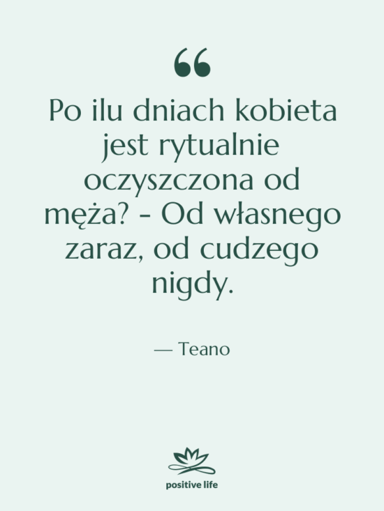 Cytat: Teano - Po ilu dniach kobieta jest…