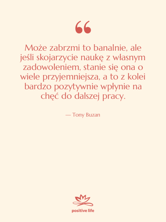 Cytat: Tony Buzan - Może zabrzmi to banalnie, ale…