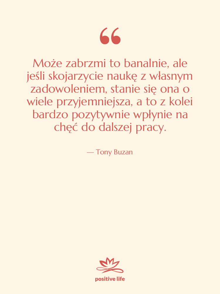 Cytat: Tony Buzan - Może zabrzmi to banalnie, ale…