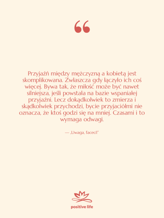 Cytat: „Uwaga, faceci!” - Przyjaźń między mężczyzną a kobietą…