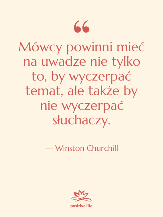 Cytat: Winston Churchill - Mówcy powinni mieć na uwadze…