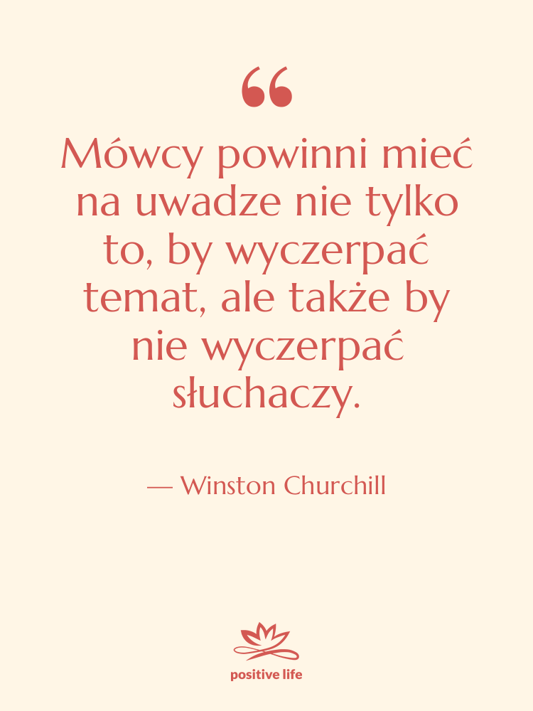 Cytat: Winston Churchill - Mówcy powinni mieć na uwadze…
